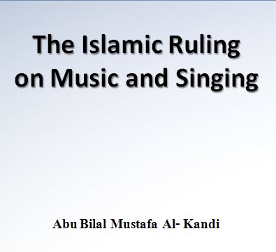 The Islamic Ruling on Music and Singing